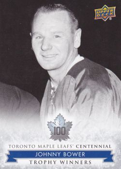 insert karta JOHNNY BOWER 17-18 Toronto Centennial Trophy Winners